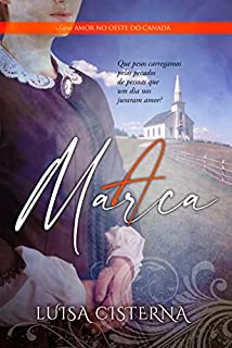 Livro A Marca: Série Amor no Oeste do Canadá: 3