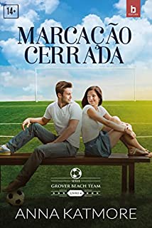 Livro Marcação Cerrada (Grover Beach Team Livro 4)