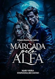 Livro Marcada pelo Alfa : Coleção: Dinastia das Sombras