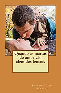 Marcas de amor vão além dos lençóis