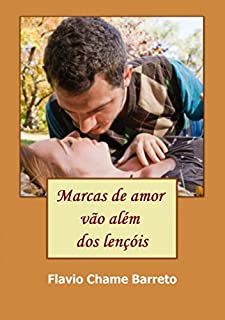 Marcas De Amor Vão Além Dos Lençóis