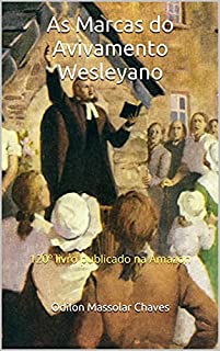 Livro As Marcas do Avivamento Wesleyano: 120º livro publicado na Amazon