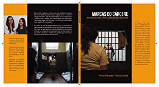 Marcas do Cárcere: Histórias de mães e filhos separados pelas grades