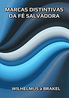 Livro Marcas Distintivas Da Fé Salvadora