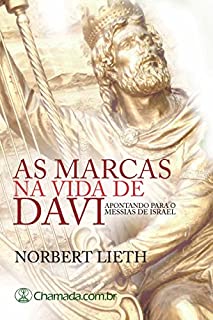 Livro As Marcas na Vida de Davi: Apontando Para o Messias de Israel