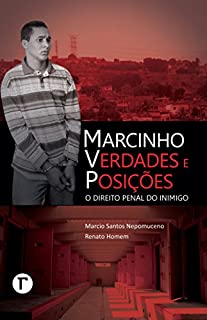 Marcinho VP: Verdades e Posições: O Direito Penal do Inimigo