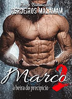 Livro Marco 2: À beira do precipício (Herdeiros Malamam Livro 4)
