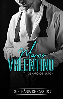 Livro Marco Valentino (Os Mafiosos Livro 4)
