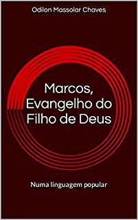 Livro Marcos, Evangelho do Filho de Deus: Numa linguagem popular