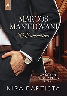 Livro Marcos Manttovani: O Enigmático (Império Livro 1)