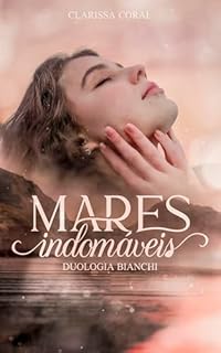 Livro Mares Indomáveis: Duologia Bianchi - Vol. I