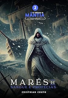 Livro Marés de Sangue e Profecias (As crônicas de Mântia Livro 2)