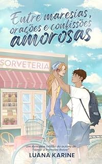Entre Maresias, Orações e Confissões Amorosas: Uma comédia romântica cristã da autora de “Amor à Primeira Raiva”