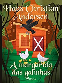 Livro A margarida das galinhas (Os Contos de Hans Christian Andersen)