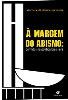 À margem do abismo: Conflitos na política brasileira