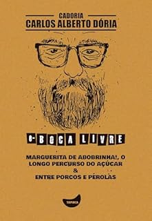Livro Marguerita de abobrinha!, O longo percurso do açúcar & Entre porcos e pérolas