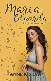 Livro Maria Eduarda (Trilogia Marias Livro 3)
