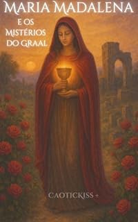 Livro Maria Madalena e os Mistérios do Graal (Mistérios do Oriente e da Alma)