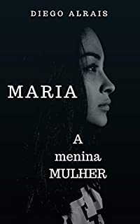 Livro MARIA: A menina MULHER
