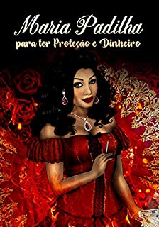 Livro Maria Padilha Para ter Proteção e Dinheiro