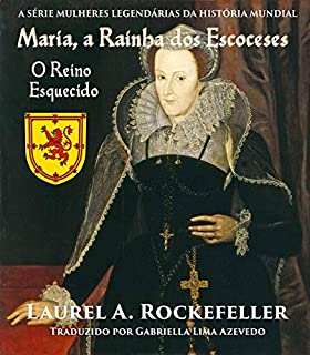 Livro Maria, a Rainha dos Escoceses: O Reino Esquecido