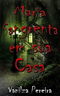 Livro Maria Sangrenta na sua Casa (Contos, fábulas de histórias hurbanas Livro 2)