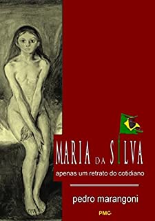 Livro Maria Da Silva Apenas Um Retrato Do Cotidiano