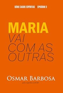 Livro Maria vai com as Outras (Contos Espíritas)
