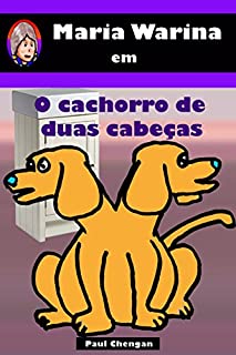 Maria Warina: O cachorro de duas cabeças