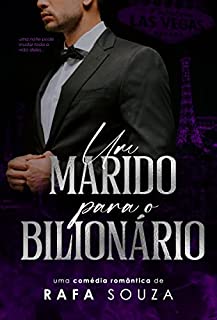 Livro UM MARIDO PARA O BILIONÁRIO: Um romance gay com fake dating + CEO (LIVRO ÚNICO)