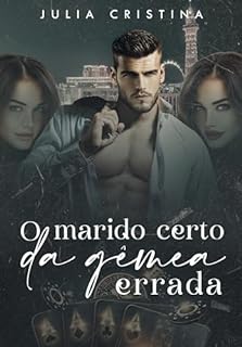 Livro O MARIDO CERTO DA GÊMEA ERRADA