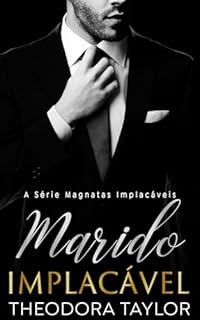 Livro Marido Implacável: Dueto Obsessivamente Implacável (Livro 1) (Magnatas Implacáveis 4)
