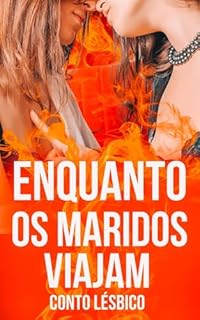 Livro Enquanto os maridos viajam (Contos eróticos)