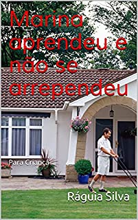Livro Marina Aprendeu e não se Arrependeu: Para Criança