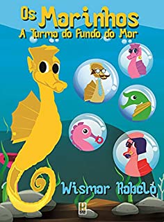 OS MARINHOS - A turma do fundo do Mar