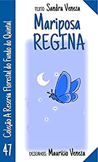 Livro Mariposa Regina: A reserva florestal do fundo do quintal
