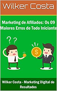 Livro Marketing de Afiliados: Os 09 Maiores Erros de Todo Iniciante