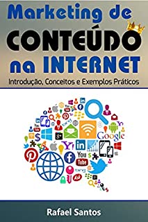 Livro Marketing de Conteúdo na Internet:: Introdução, Conceitos e Exemplos Práticos