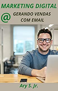 Livro Marketing Digital - Como automatizar seu processo de vendas online com e-mail marketing!