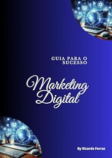 Marketing Digital: Um guia para o sucesso