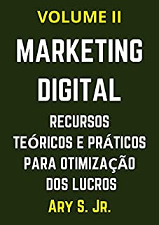 Livro Marketing Digital - Recursos teóricos e práticos para otimização dos lucros e a adequação da propaganda às preferências do cliente.