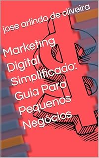 Livro Marketing Digital Simplificado: Guia Para Pequenos Negócios