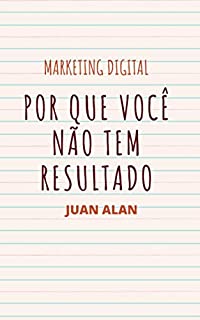 Livro Marketing Digital: Por que você não tem resultado!
