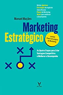 Livro Marketing Estratégico - As Quatro Etapas para Criar Vantagem Competitiva e Melhorar o Desempenho