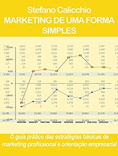 Livro MARKETING DE UMA FORMA SIMPLES. O guia prático das estratégias básicas de marketing profissional e orientação empresarial