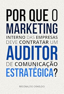 Livro Por que o marketing interno das empresas deve contratar um auditor de comunicação estratégica?