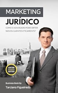Livro Marketing Jurídico: Como o Advogado pode Obter Novos Clientes Eticamente?