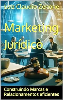 Livro Marketing Jurídico: Construindo Marcas e Relacionamentos eficientes