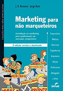 Marketing para não marqueteiros: Introdução ao marketing para profissionais em mercados competitivos