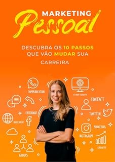 Livro Marketing Pessoal: Descubra os 10 Passos que vão mudar sua Carreira.